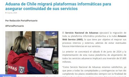 Aduana de Chile migrará plataformas informáticas para asegurar continuidad de sus servicios
